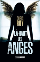 Là-haut les anges (French Edition) 2957091607 Book Cover