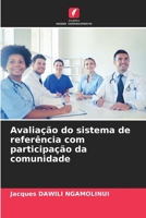 Avaliação do sistema de referência com participação da comunidade 6204159313 Book Cover