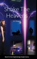 2. Shake The Heavens: Book 2 in the Knightsbridge Knights Series 1716239222 Book Cover