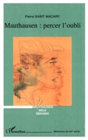Mauthausen percer l'oubli: Mauthausen, Melk, Ebensee (Mémoires du XXe siècle) (French Edition) 2747557987 Book Cover