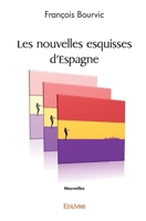 Les nouvelles esquisses d'Espagne (French Edition) 2414506520 Book Cover