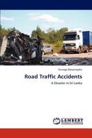 Road Traffic Accidents: A Disaster in Sri Lanka 3659194441 Book Cover