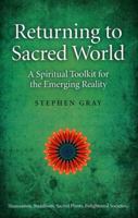 Returning To Sacred World: A Spiritual 1846943906 Book Cover