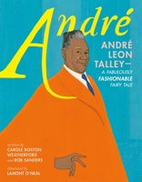 André: André Leon Talley?A Fabulously Fashionable Fairy Tale 1250887283 Book Cover