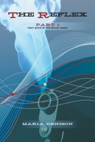 The Reflex Part 1: First Book in the Reflex Series B0B6Y2YFQR Book Cover