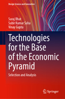 Technologies for the Base of the Economic Pyramid: Selection and Analysis (Design Science and Innovation) 9819527201 Book Cover