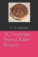 50 Fantastic Peanut Butter Recipes 1070862258 Book Cover