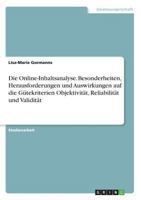 Die Online-Inhaltsanalyse. Besonderheiten, Herausforderungen und Auswirkungen auf die G�tekriterien Objektivit�t, Reliabilit�t und Validit�t 3668327246 Book Cover