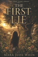 The First Lie (The Long Game) B0GZKH5F96 Book Cover