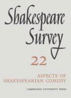 Shakespeare Survey 22: Aspects of Shakespearean Comedy 0521523591 Book Cover
