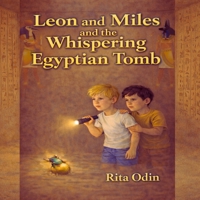 Leon and Miles and the Whispering Egyptian Tomb B0GNG2KHKP Book Cover