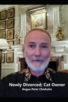 Newly Divorced; Cat Owner 0648365328 Book Cover