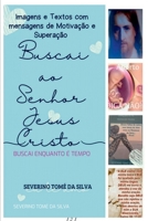 Buscai Ao Senhor Jesus Cristo (Portuguese Edition) 6500826744 Book Cover