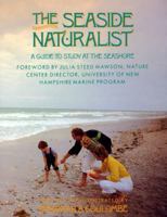 Seaside Naturalist: A Guide to Nature Study at the Seashore (Phalarope Books) 0671765035 Book Cover