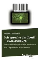 Ich spreche darüber!!! - 192111086976 -: Innerhalb von Minuten verändert die Depression mein Leben 8490155615 Book Cover