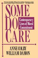 Some Do Care: Contemporary Lives of Moral Commitment 0029063566 Book Cover