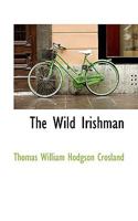 The Wild Irishman 1357575009 Book Cover