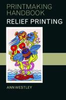 Relief Printmaking 0713672552 Book Cover