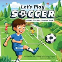 Let's Play Soccer: A Let's Play and Move Book B0GSWYRY8F Book Cover