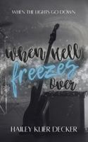 When Hell Freezes Over: Book 2 in the When The Lights Go Down Series B0H6KQZLK5 Book Cover