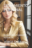 CRECIMIENTO PERSONAL: DESARROLLA TU MAXIMO POTENCIAL (Spanish Edition) B0CL31FB4V Book Cover