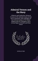 Admiral Vernon and the Navy a Memoir and Vindication 1013530322 Book Cover