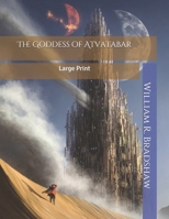 The Goddess of Atvatabar: Large Print B086G8NYSF Book Cover