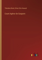 Count Agénor de Gasparin 3385421845 Book Cover