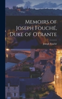 Memoirs of Joseph Fouché 1017836418 Book Cover
