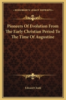 Pioneers Of Evolution From The Early Christian Period To The Time Of Augustine 1425331890 Book Cover