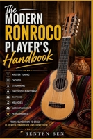 The Modern Ronroco Player’s Handbook: Master Tuning, Chords, Strumming, Fingerstyle Patterns, Rhythms, Melodies, Accompaniment, and Performance B0HGK59D4Y Book Cover