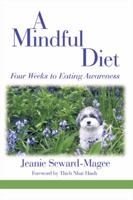 A Mindful Diet: Four Weeks to Eating Awareness 1426914393 Book Cover