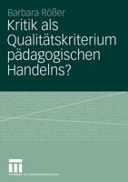 Kritik ALS Qualitatskriterium Padagogischen Handelns?: Eine Auseinandersetzung Mit Betrieblicher Organisationsentwicklung 3531144995 Book Cover