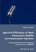 Spectral Efficiency of Next Generation Mobile Communication Systems 3836453320 Book Cover