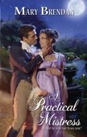 A Practical Mistress (Harlequin Historical, #865) 0373294654 Book Cover