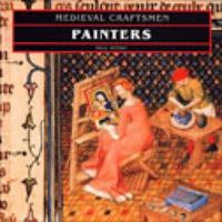 Painters (Medieval Craftsmen) 0802069185 Book Cover