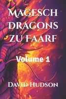 Magesch Dragons zu Faarf: Volume 1 (Luxembourgish Edition) B0CNCZSVVQ Book Cover