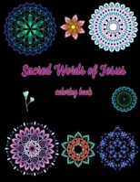 Sacred Words of Jesus coloring book: Bible Verse Coloring Book for Adults 1674161085 Book Cover