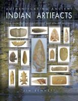 Authenticating Ancient Indian Artifacts: How to Recognize Reproduction and Altered Artifacts 1574325558 Book Cover