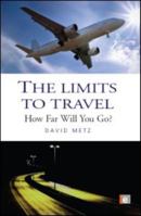 The Limits to Travel: How Far Will You Go? 1138997951 Book Cover