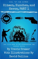 Hitmen, Hunches, and Havoc - Part 1 (Misadventure and Mystery) B0FN1QP2L8 Book Cover