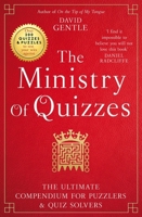 The Ministry of Quizzes: The ultimate compendium for puzzlers and quiz solvers 1529087112 Book Cover