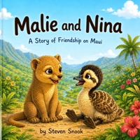 Malie and Nina: A heartwarming animal adventure about friendship, kindness and courage B0HKCV164Q Book Cover