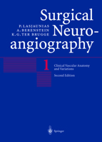 Surgical Neuroangiography: 1 Clinical Vascular Anatomy and Variations 364207443X Book Cover