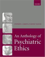 An Anthology of Psychiatric Ethics 0198564872 Book Cover