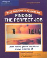 Insider's Guide: Perfect Job (Insider's Guides) 0768905915 Book Cover