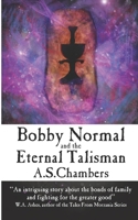 Bobby Normal and the Eternal Talisman 0993560156 Book Cover