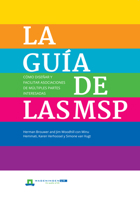 La Guia de Las Msp: Como Disenar Y Facilitar Asociaciones de Multiples Partes Interesadas 1788530292 Book Cover