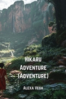 Hikaru Adventure (Adventure) B0DPN9JLD1 Book Cover