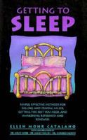Getting to Sleep: Simple, Effective Methods for Falling and Staying Asleep, Getting the Rest You Need, and Awakening Refreshed and Renewed 0934986932 Book Cover